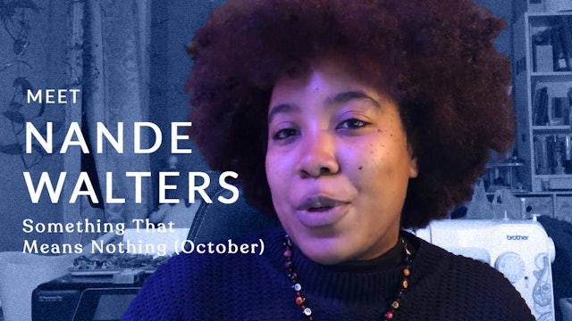 Meet the Director: Nande Walters ("Something That Means Nothing (October)")