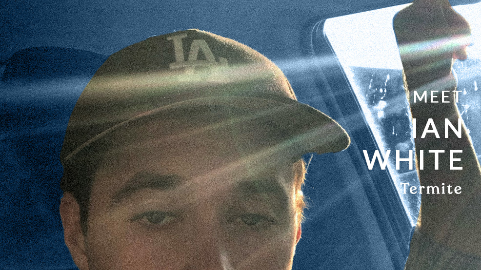 Meet the Director: Ian White ("Termite)"
