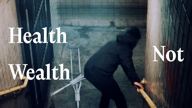 Health Not Wealth