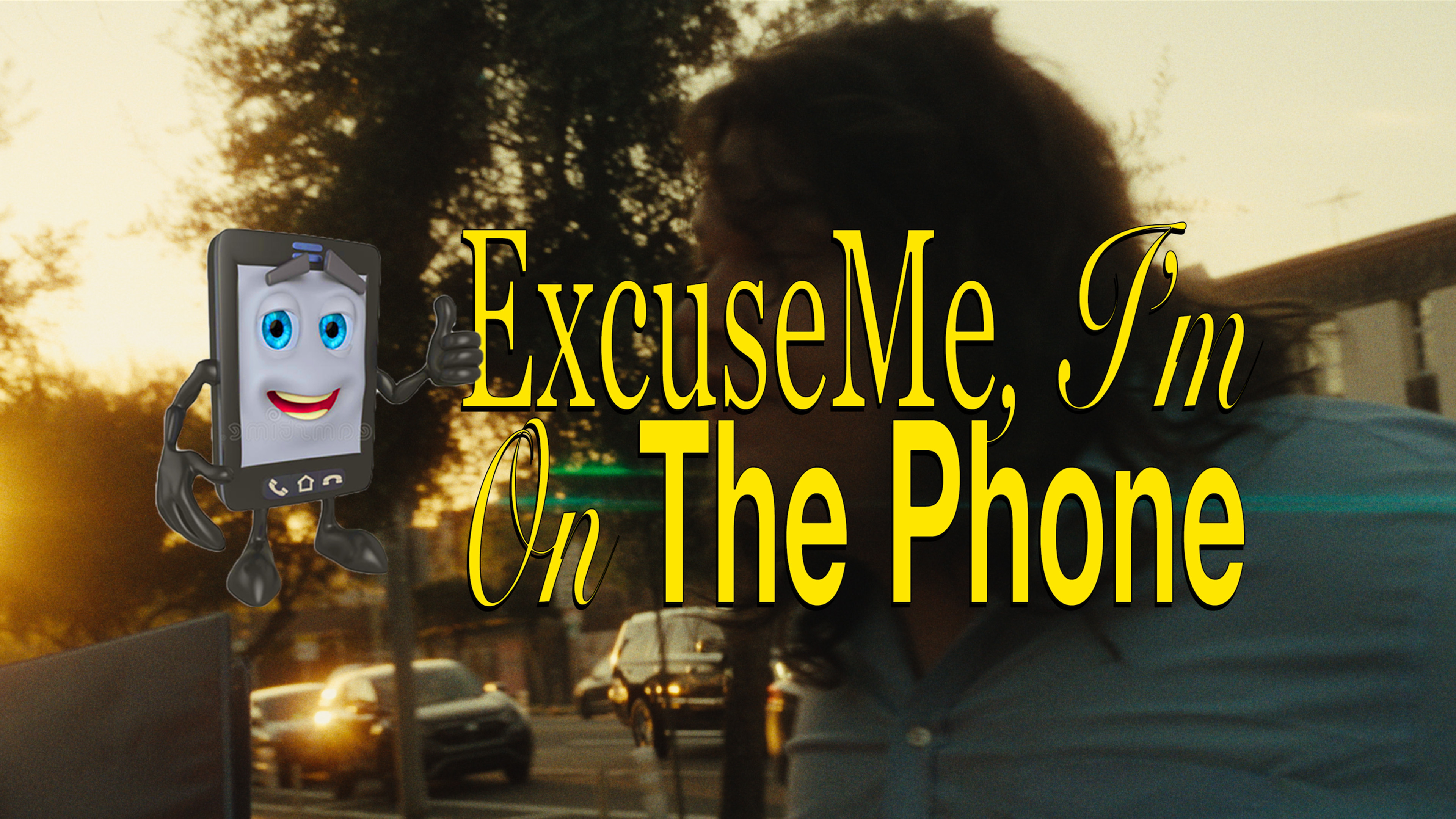 Excuse Me, I'm On The Phone