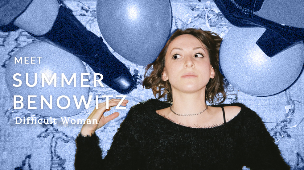 Meet the Director: Summer Benowitz ("Difficult Woman")