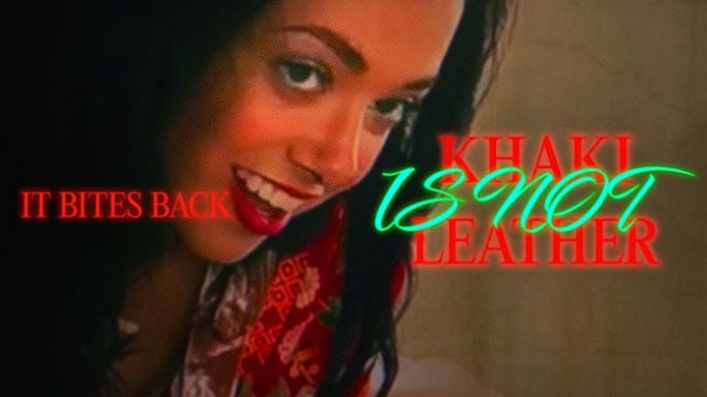 Khaki is Not Leather | Ep. 5: "It Bites Back"