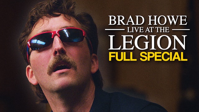Brad Howe: Live At The Legion