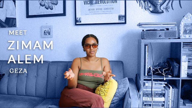 Meet the Director: Zimam Alem ("GEZA")