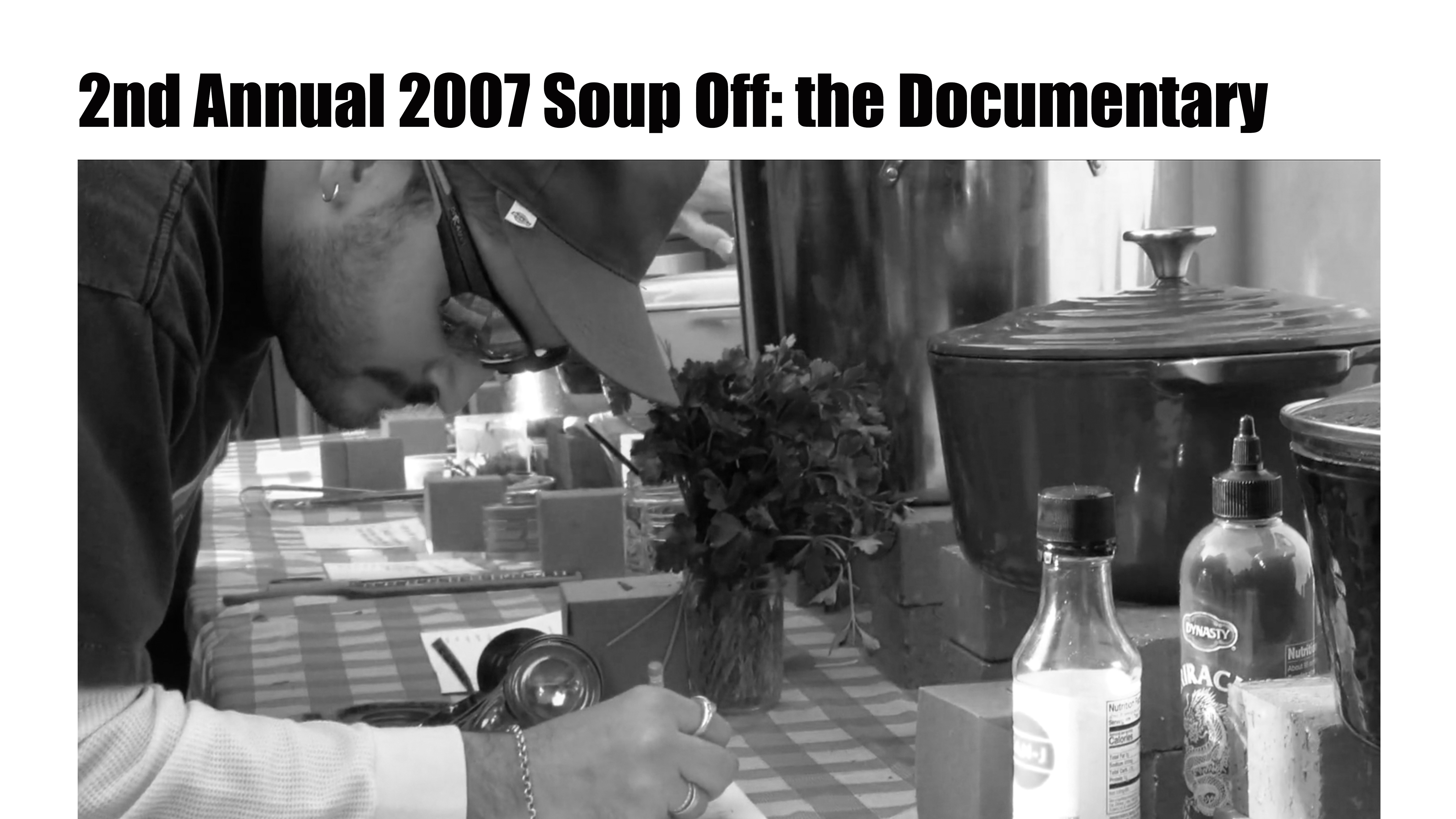 2nd Annual 2007 Soup Off: the Documentary