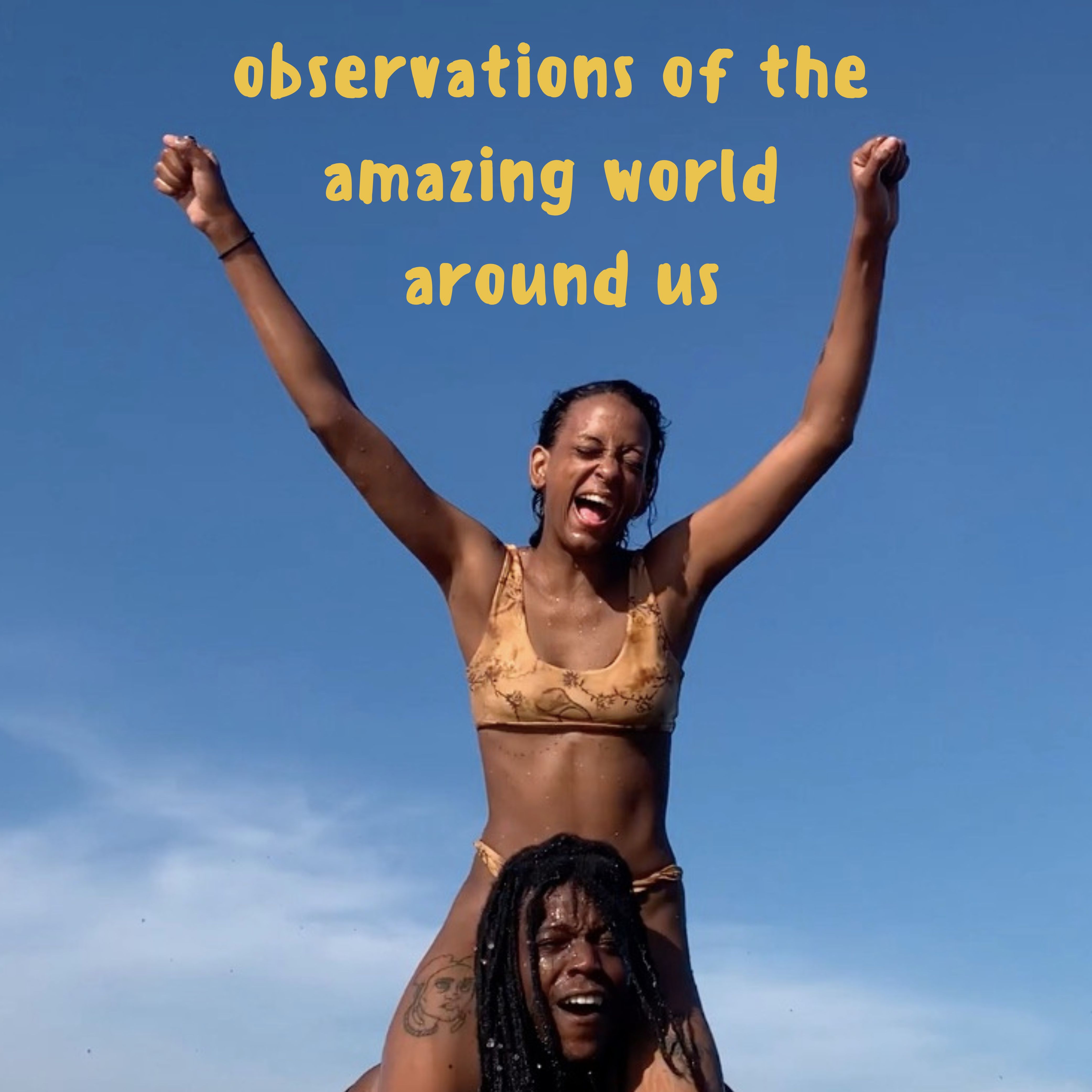 Observations of the Amazing World Around Us