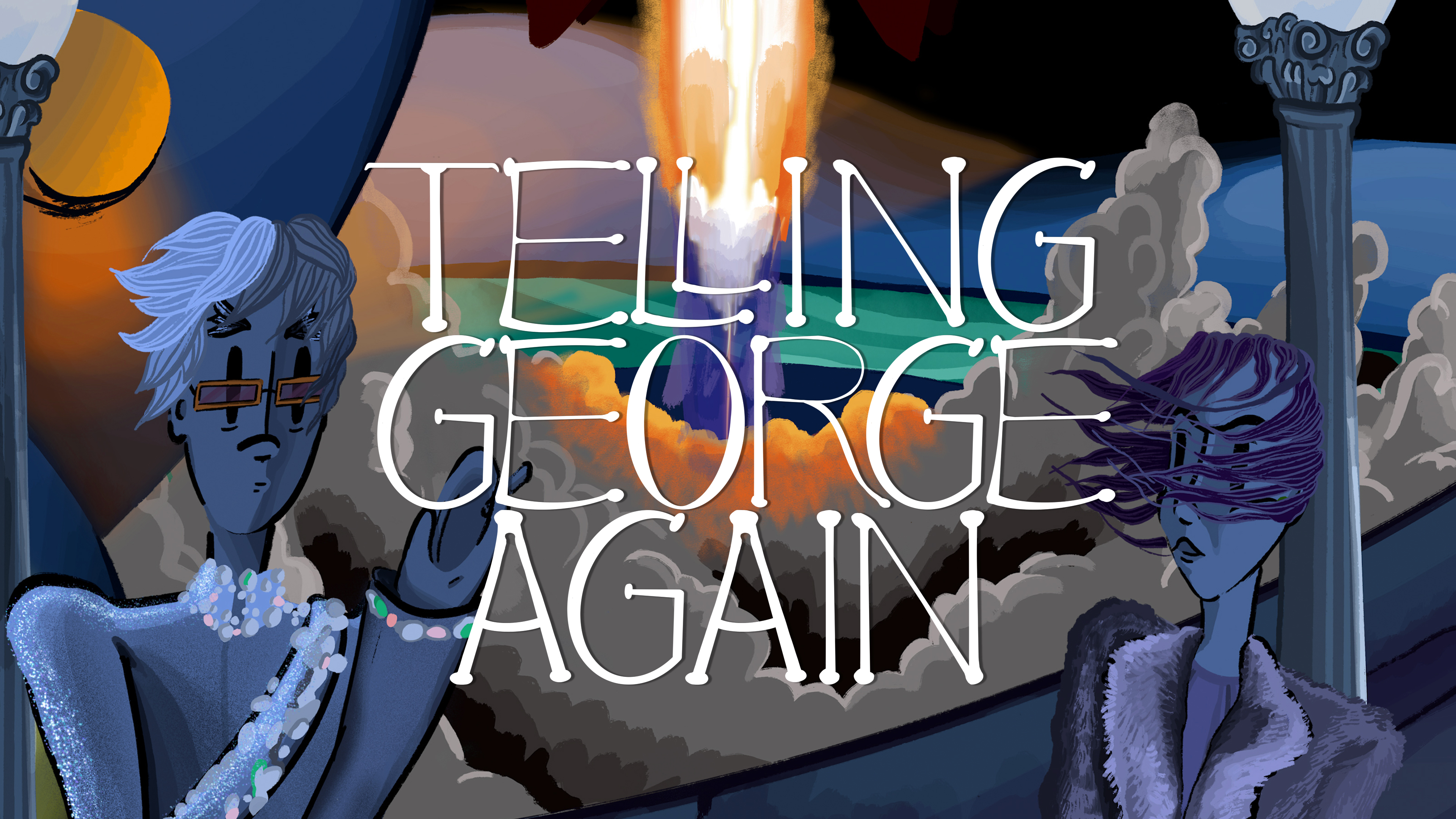 Telling George | Telling George Again