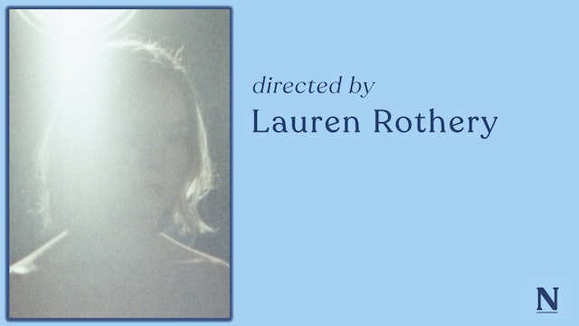 Directed by Lauren Rothery