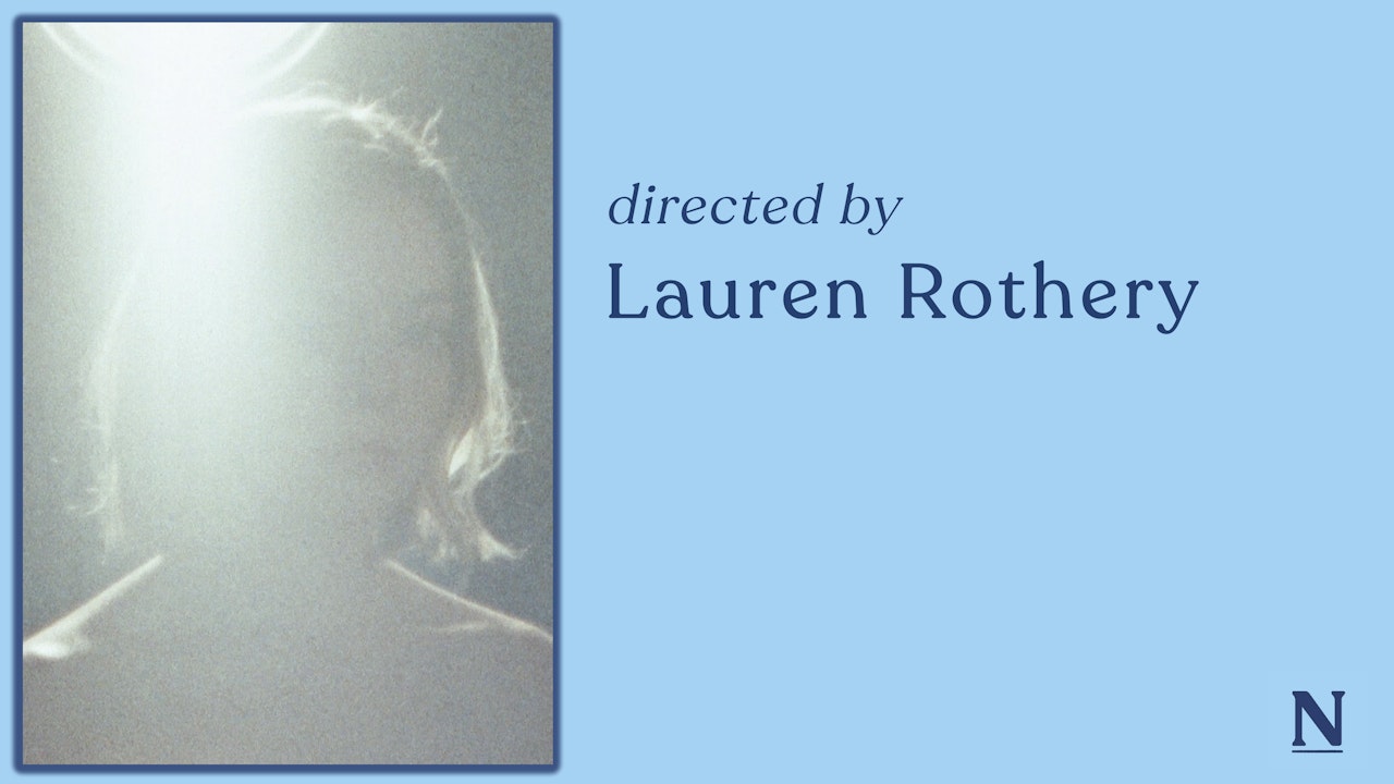 Directed by Lauren Rothery