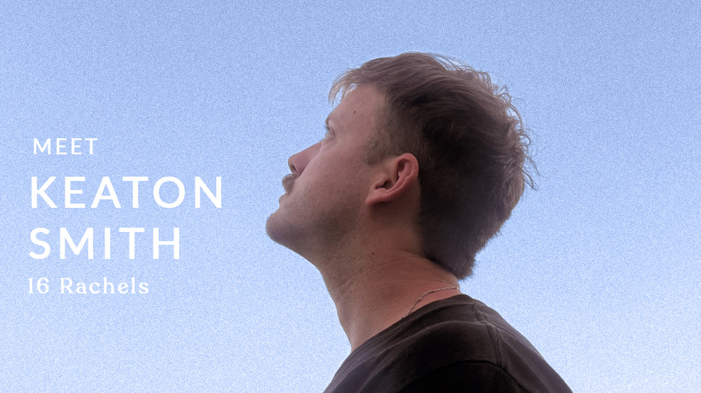 Meet the Director: Keaton Smith ("16 Rachels")