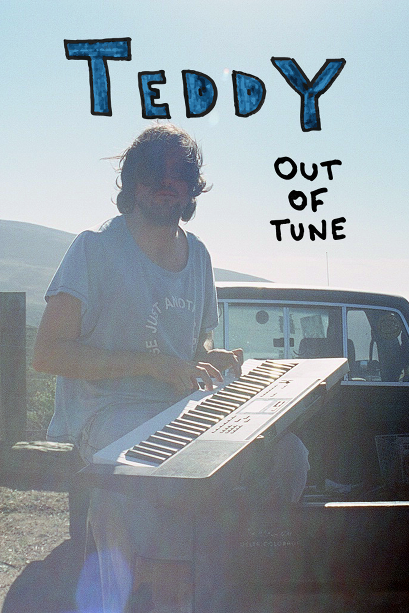Teddy, Out of Tune