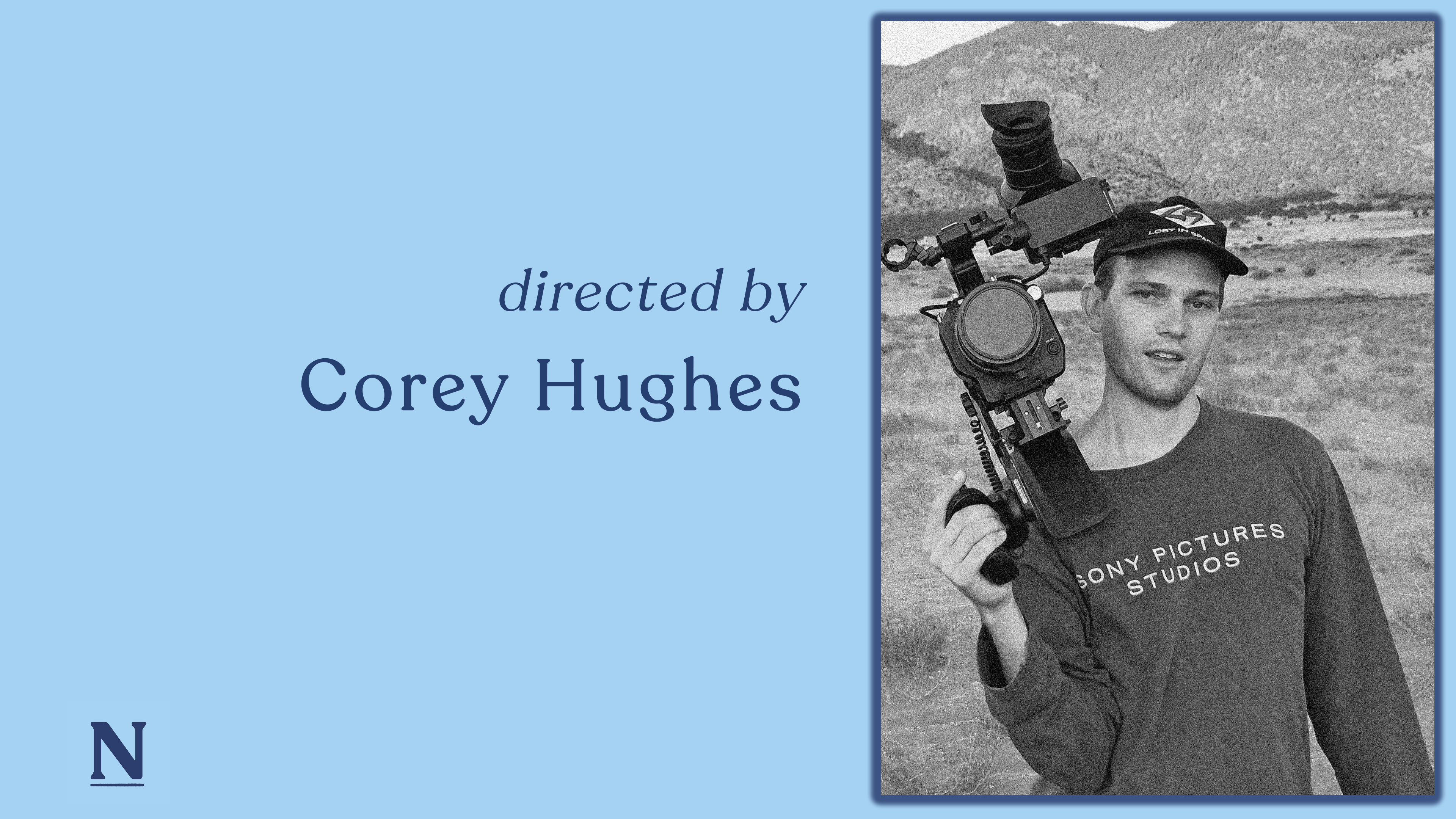 Directed by Corey Hughes