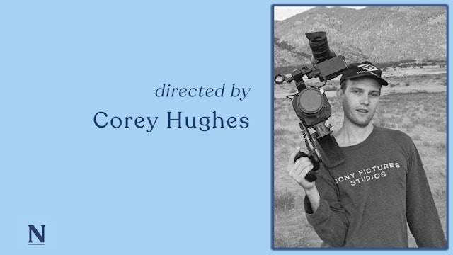 Directed by Corey Hughes