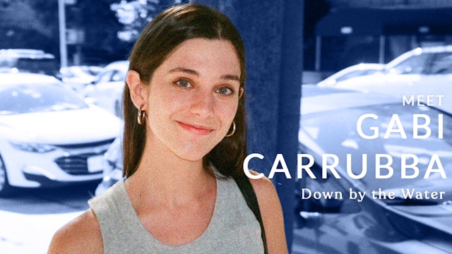 Meet The Director: Gabi Carrubba ("Down by the Water")