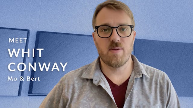 Meet the Director: Whit Conway ("Mo &...