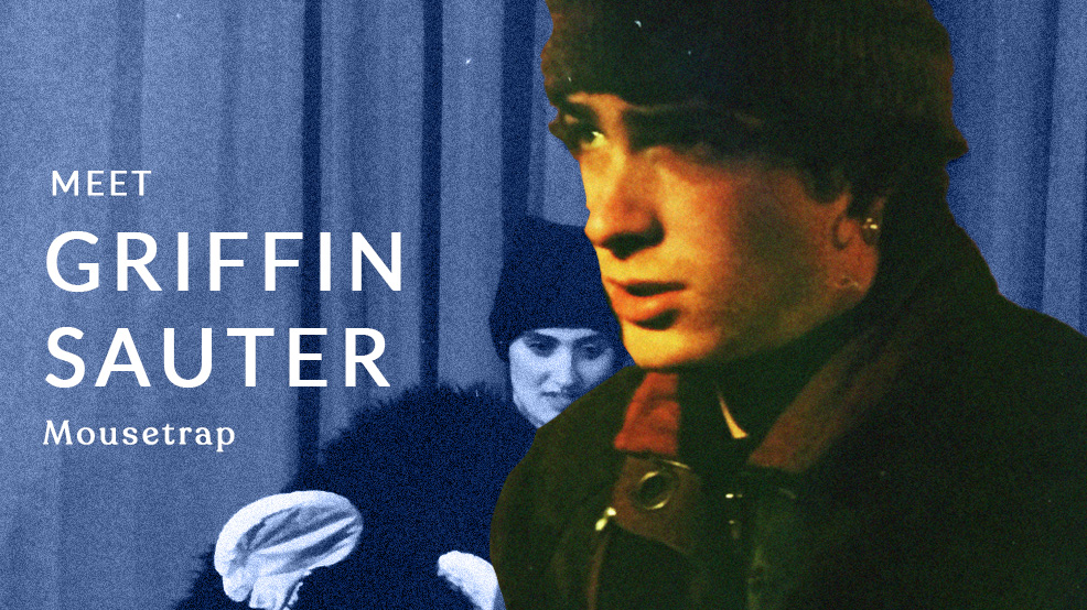 Meet the Director: Griffin Sauter ("Mousetrap")