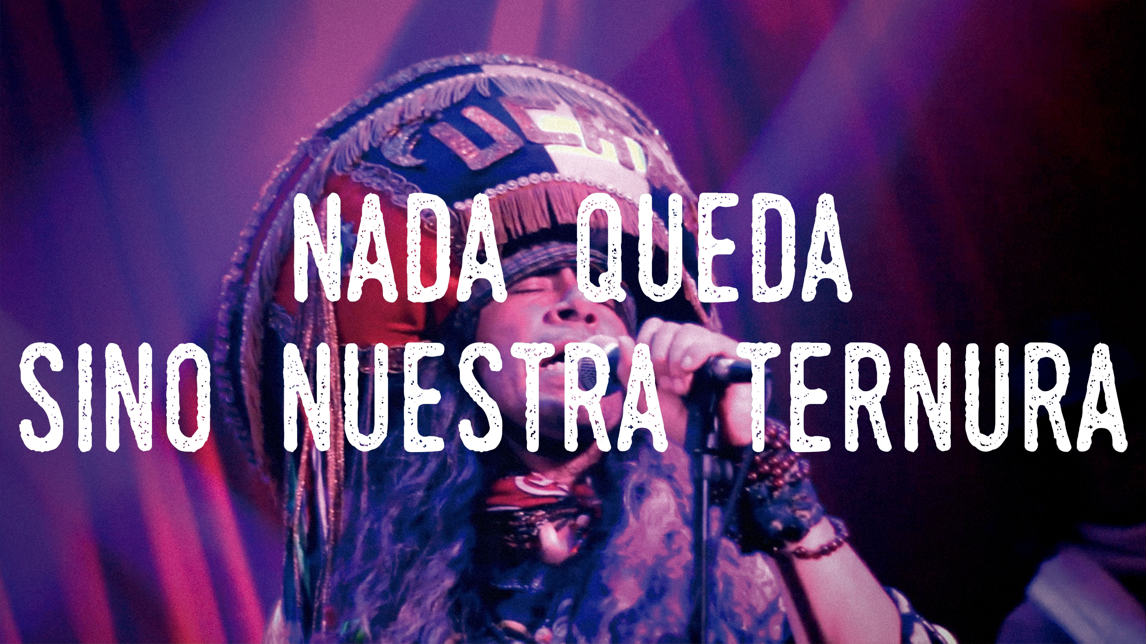  Nada queda sino nuestra ternura