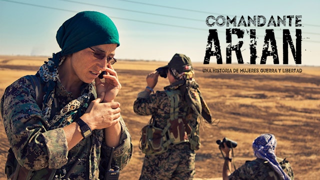 Comandante Arian. una historia de mujeres, guerra y libertad