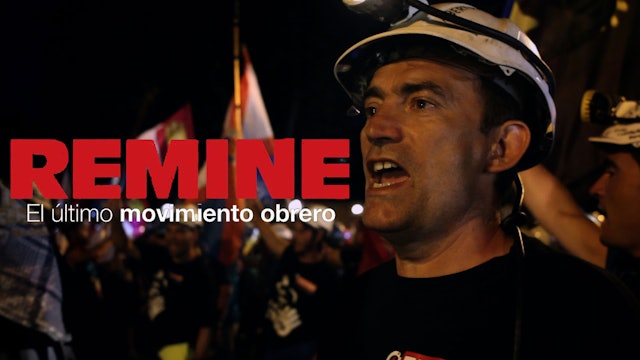 ReMine, el último movimiento obrero