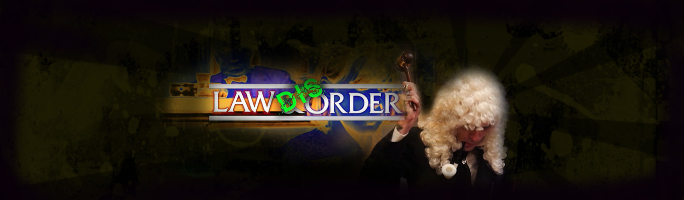 Law & DisOrder