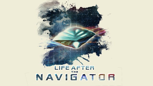 Life After the Navigator trailer