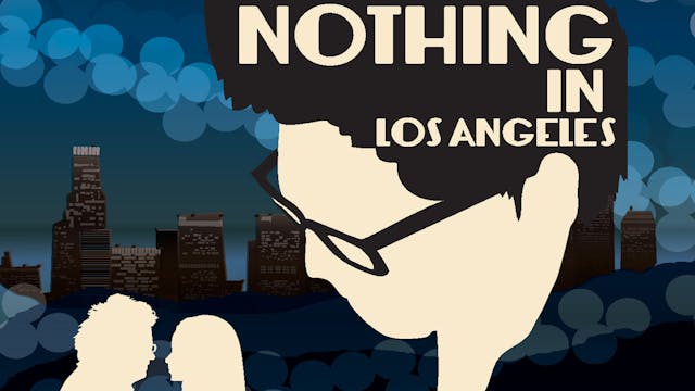 Nothing in Los Angeles trailer