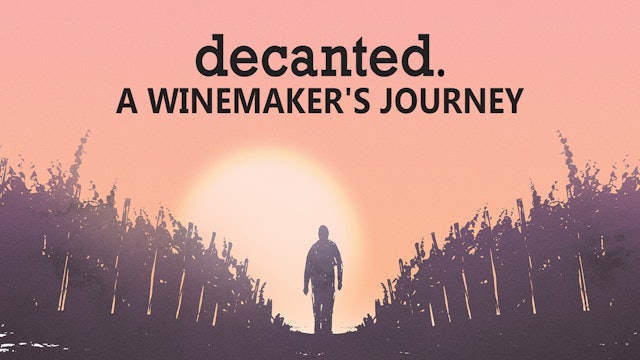 Decanted.: A Winemaker's Journey