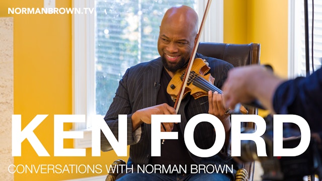Conversations with Norman Brown - Featuring Ken Ford | Norman Brown