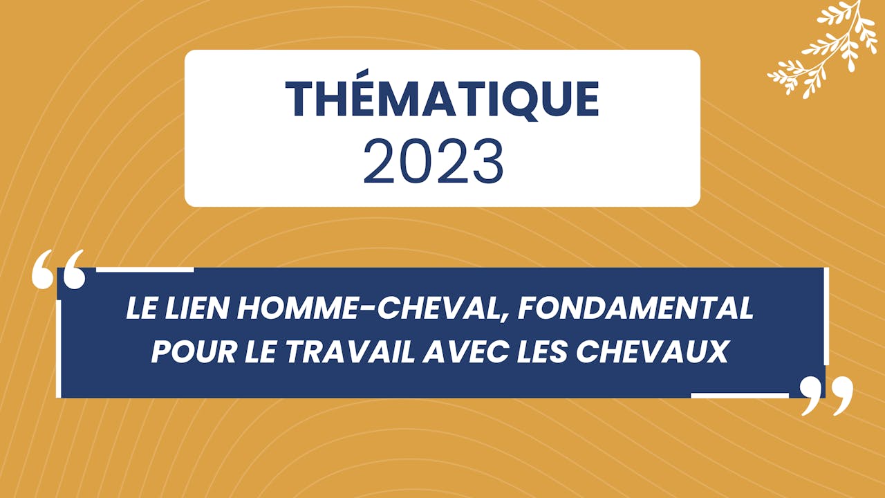 Le lien homme-cheval est fondamental - 2023