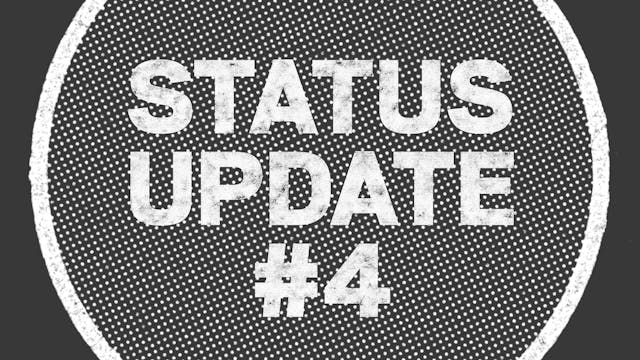 UPDATE: Status Update #4