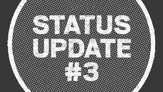 UPDATE: Status Update #3