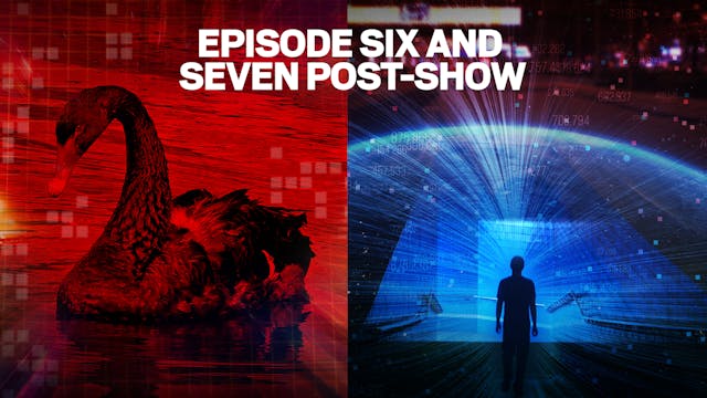 POST-SHOW: Episodes 6 and 7