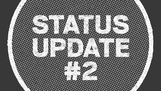 UPDATE: Status Update #2