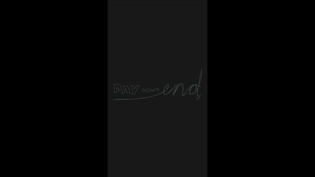 day don't end - daniel