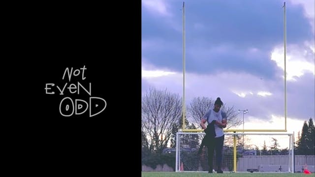 Not Even Odd, Soccer