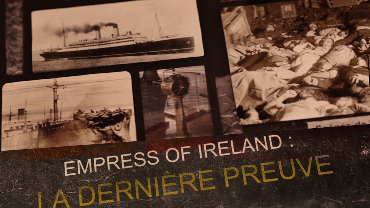 EMPRESS OF IRELAND - LA DERNIÈRE PREUVE I