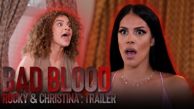 Bad Blood Series: Christina+ Rocky