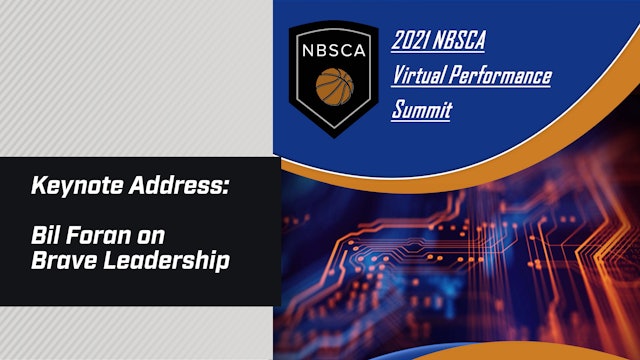 2021 NBSCA Summit: Bill Foran "Brave Leadership"