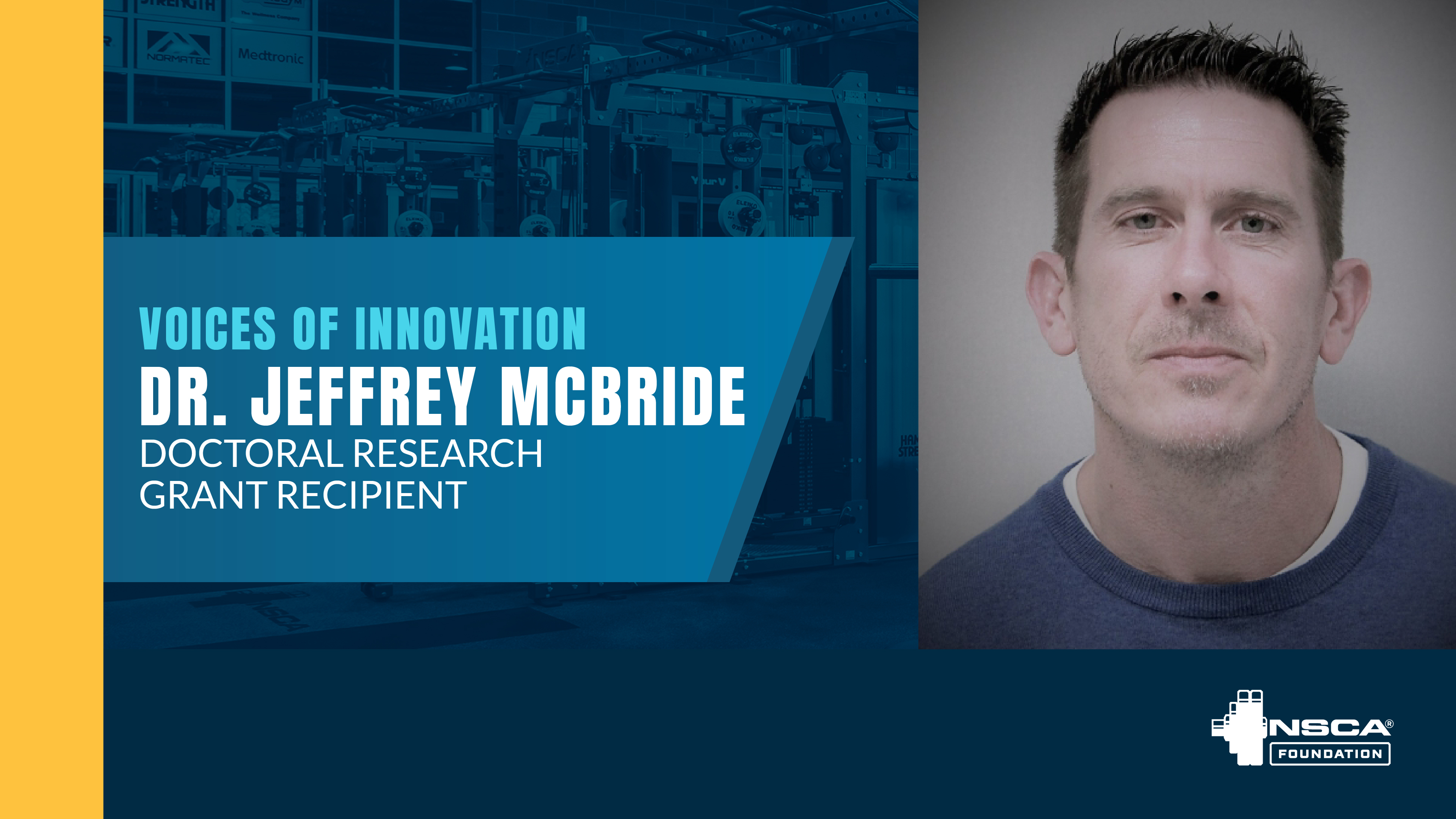 Dr. Jeffrey McBride, NSCA Foundation Grant Recipient