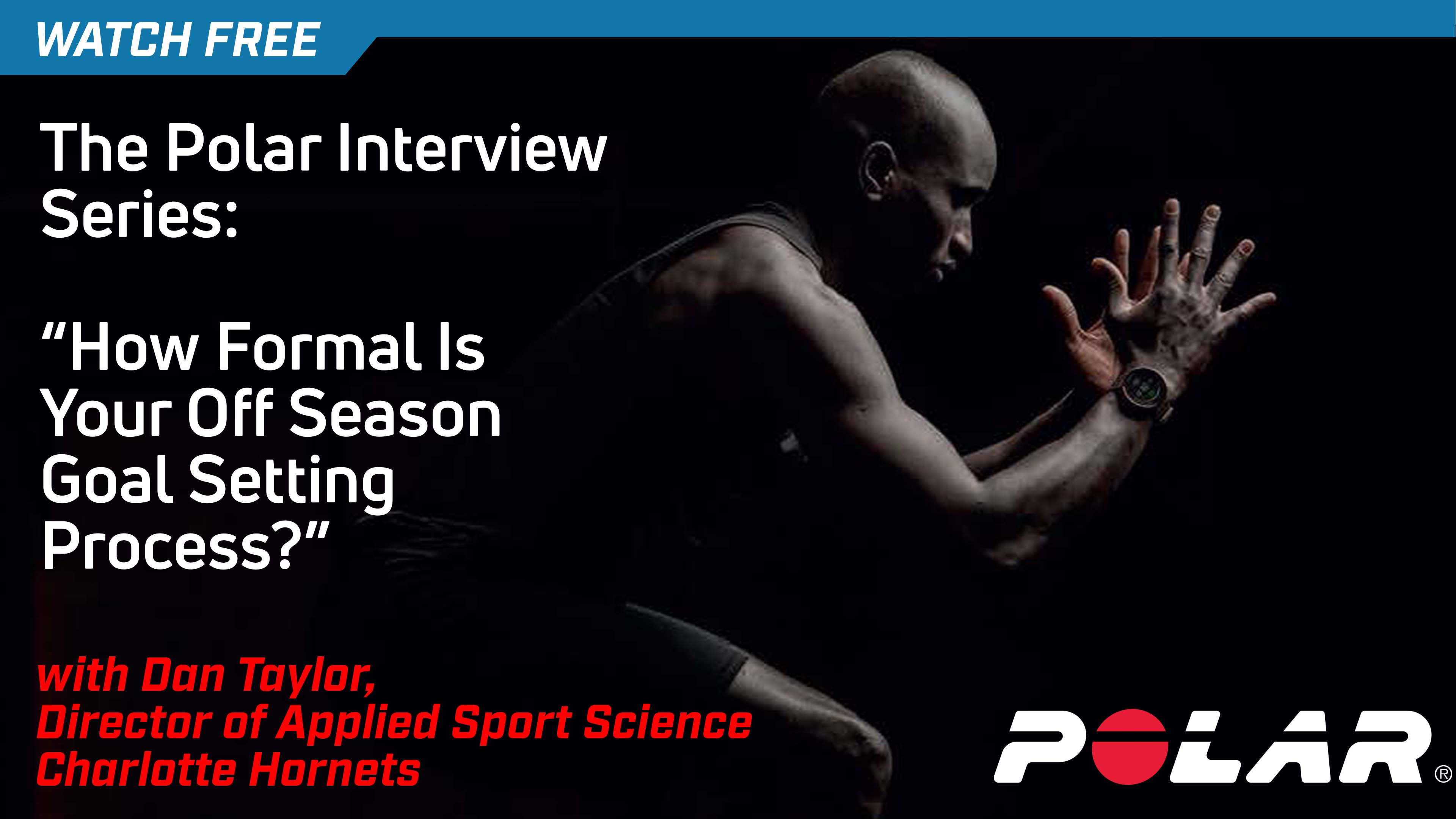 Polar Interview Series: Off Season Goal Setting with Dan Taylor