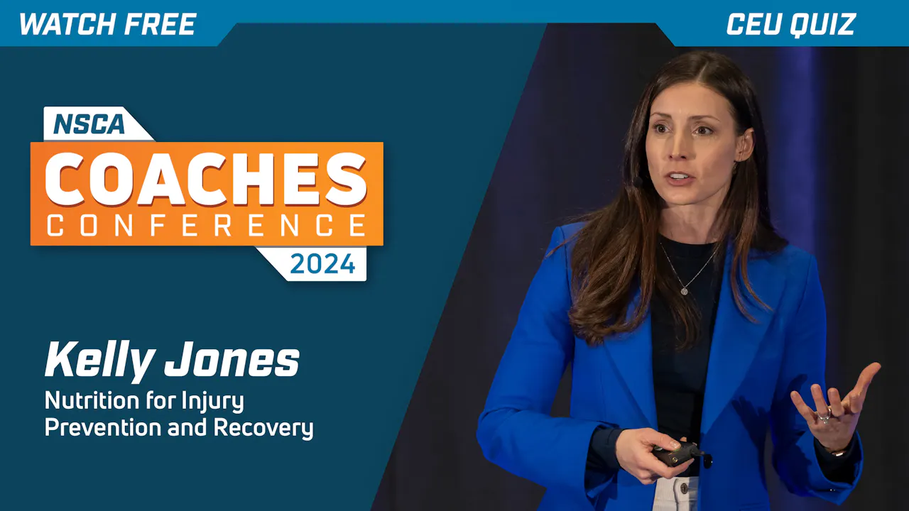 Nutrition for Injury Prevention and Recovery - 2024 CoachesCon - NSCA TV