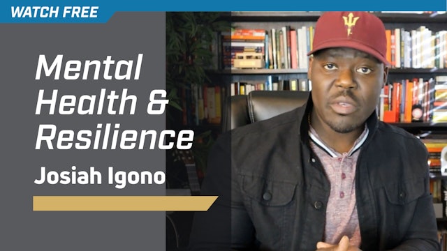 Mental Health & Resilience with Josiah Igono