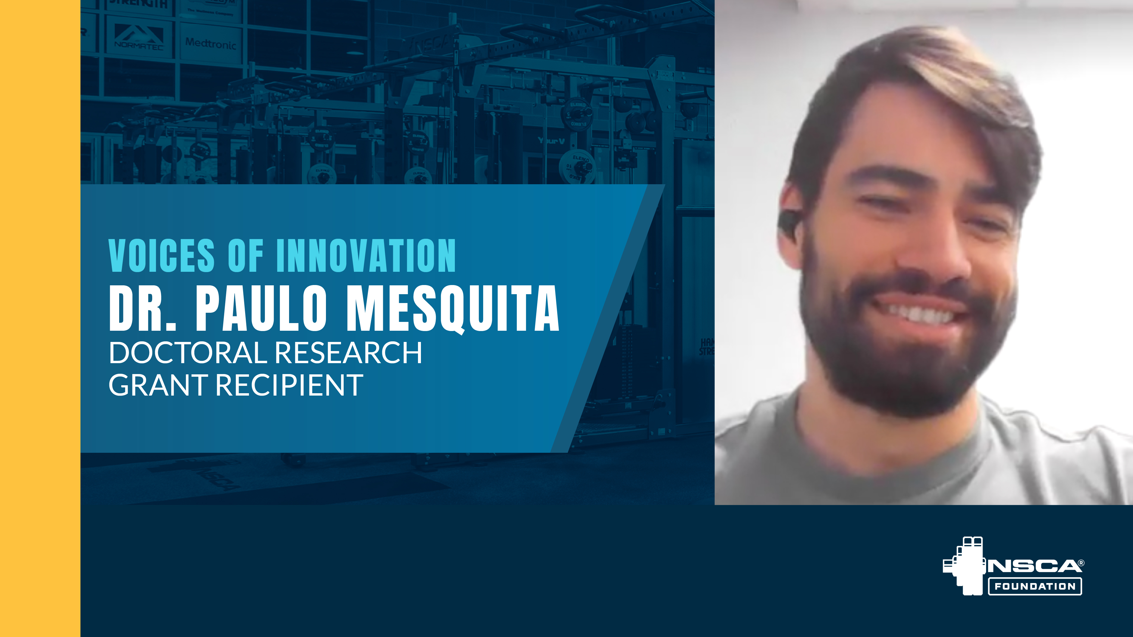 Dr. Paulo Mesquita, NSCA Foundation Graduate Research Grant Recipient
