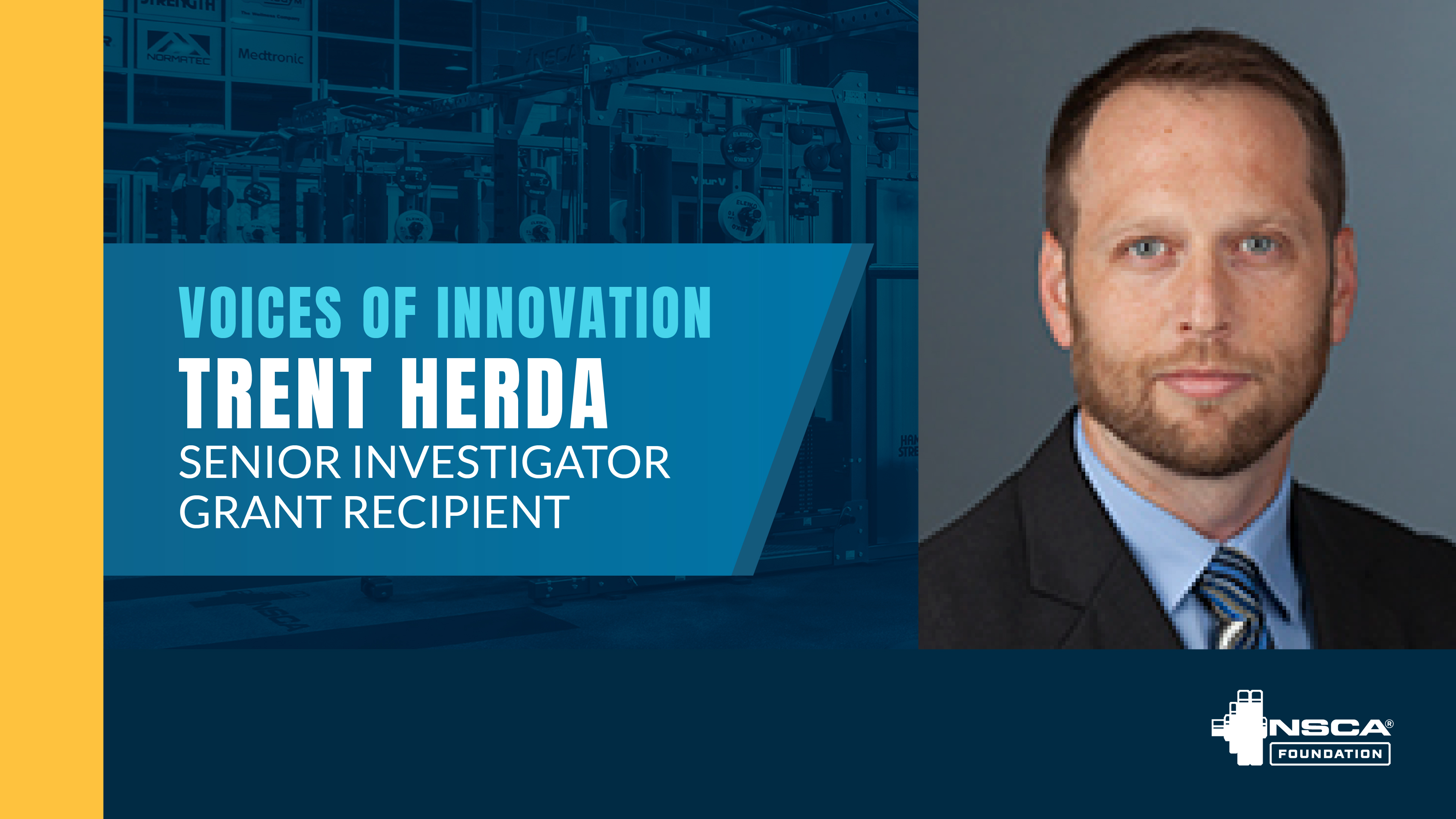 Dr. Trent Herda, NSCA Foundation 2021 Senior Investigator Grant Recipient 