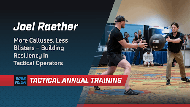 More Calluses, Less Blisters: Building Resiliency in Tactical Operators