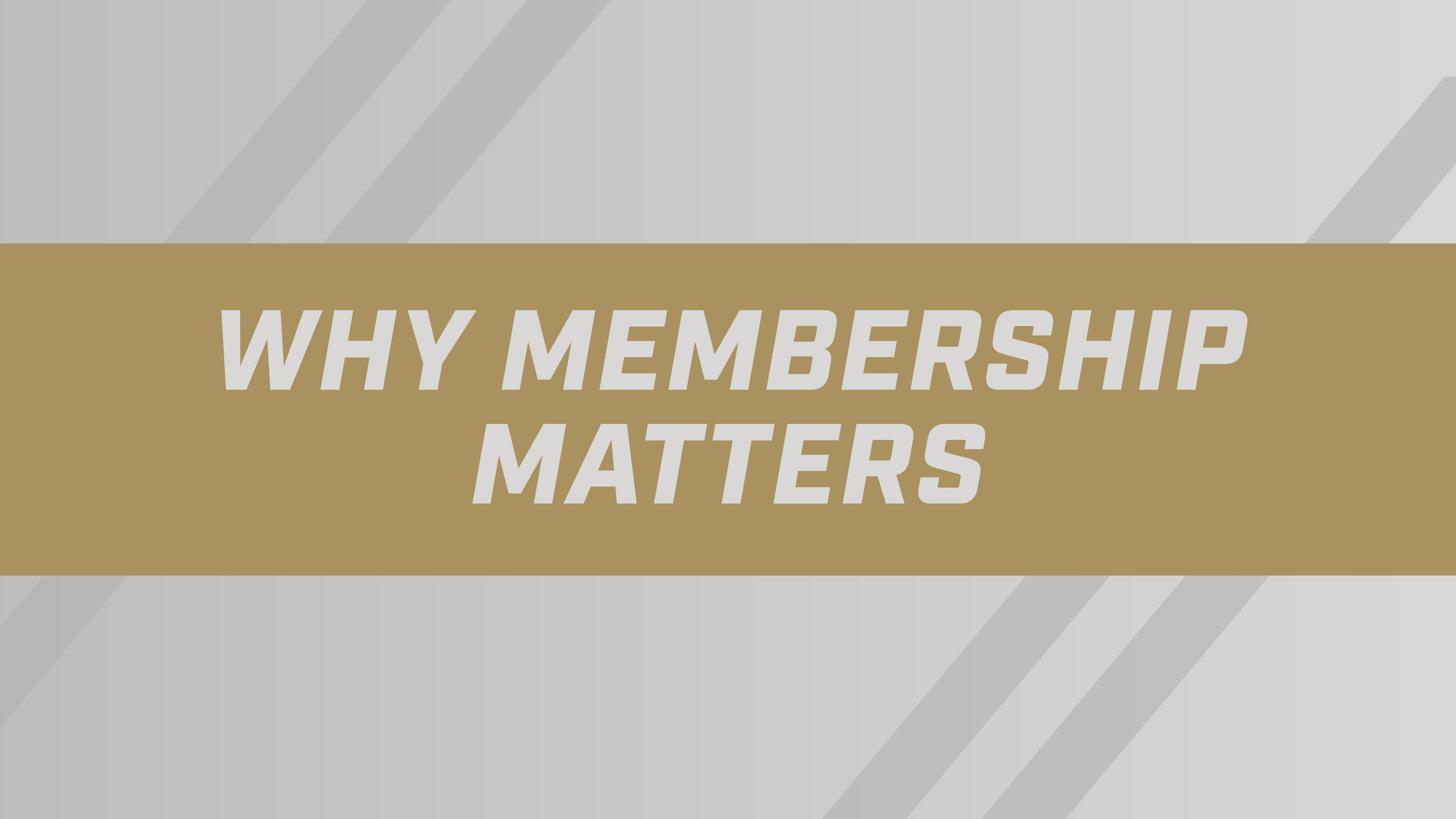 Why Membership Matters