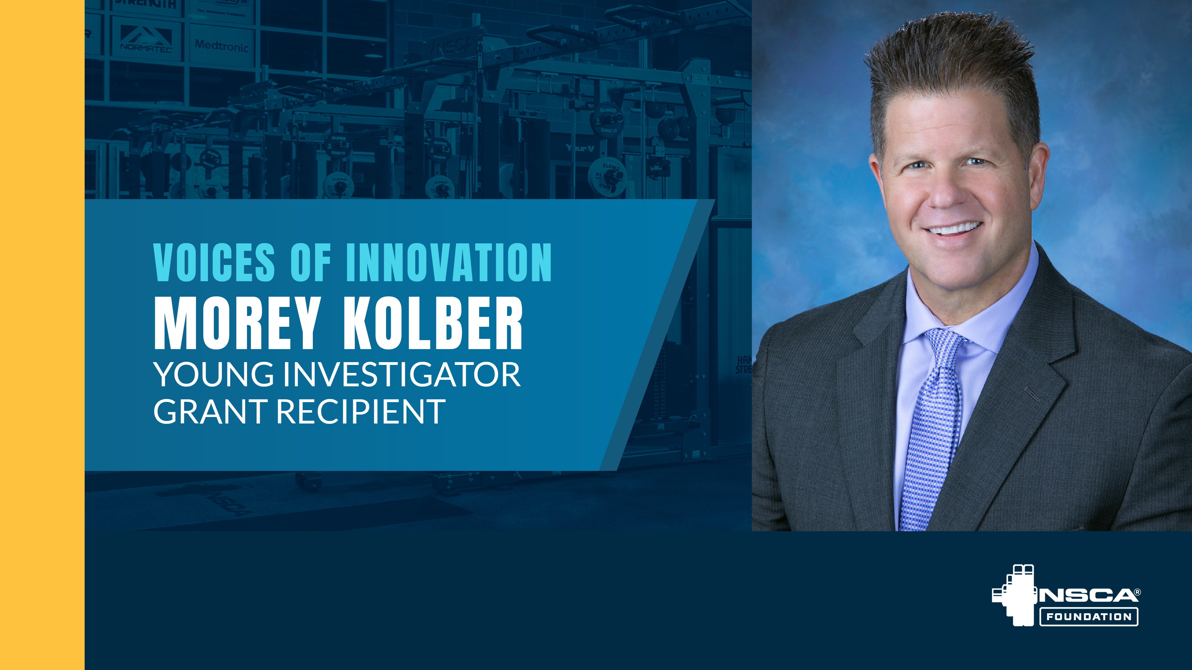 Dr. Morey Kolber, NSCA Foundation Young Investigator Grant Recipient