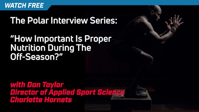 Polar Interview Series: How Important is Proper Nutrition During the Off-Season?