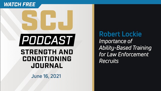 Importance of Ability-Based Training for Law Enforcement Recruits: Robert Lockie