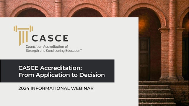 CASCE Accreditation: From Application to Decision - 2024 Informational Webinar
